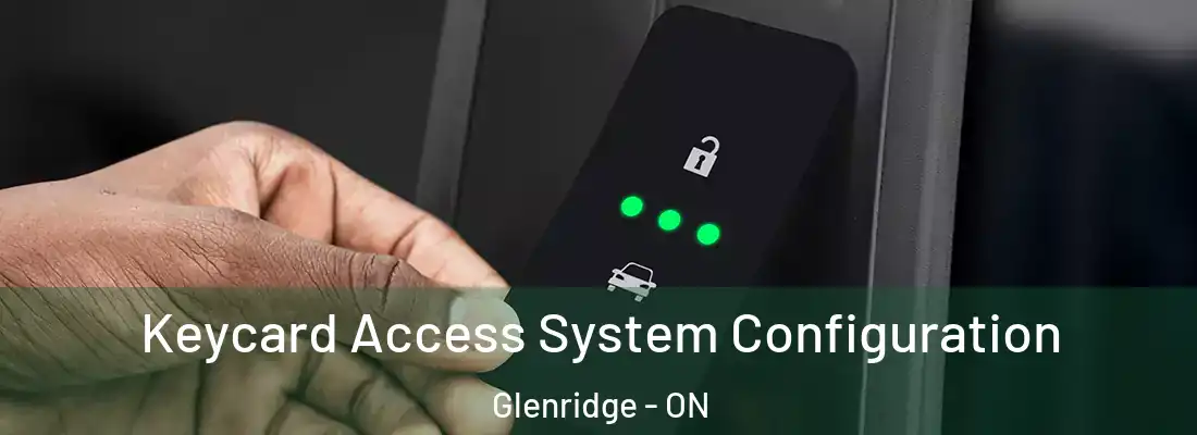  Keycard Access System Configuration Glenridge - ON