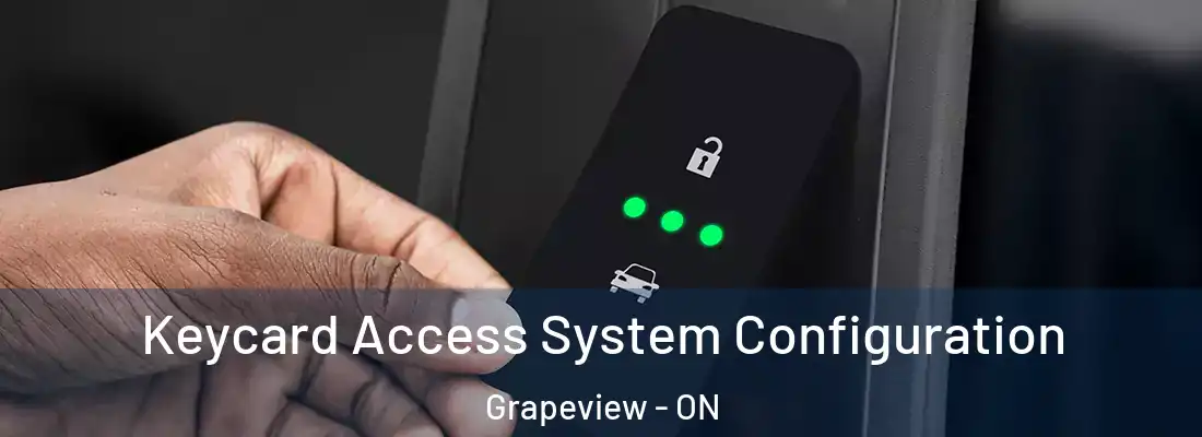  Keycard Access System Configuration Grapeview - ON