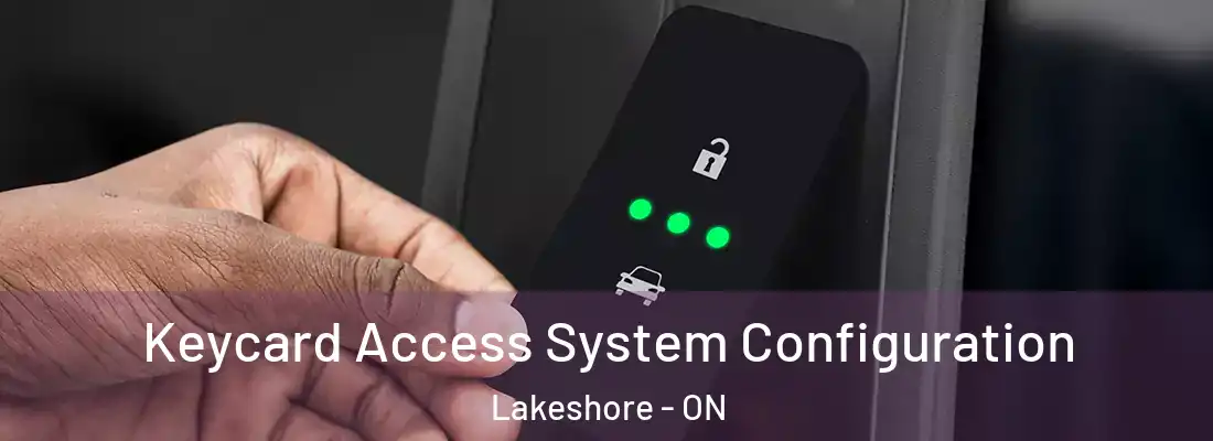  Keycard Access System Configuration Lakeshore - ON