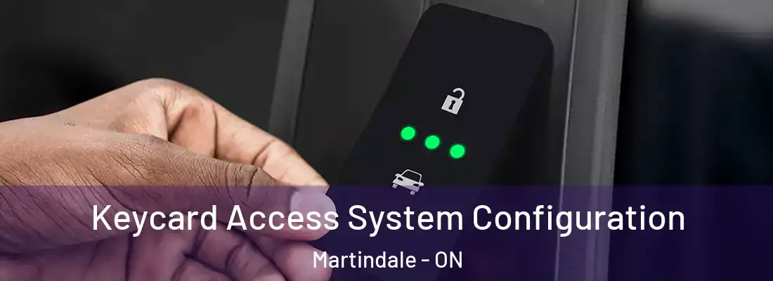  Keycard Access System Configuration Martindale - ON