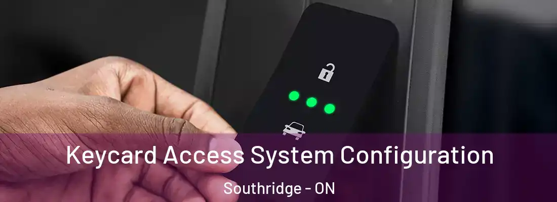 Keycard Access System Configuration Southridge - ON