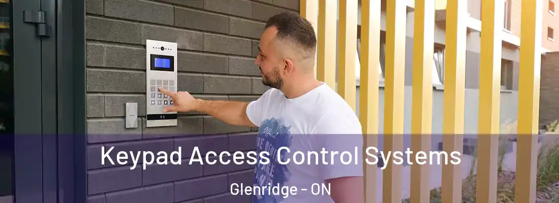  Keypad Access Control Systems Glenridge - ON
