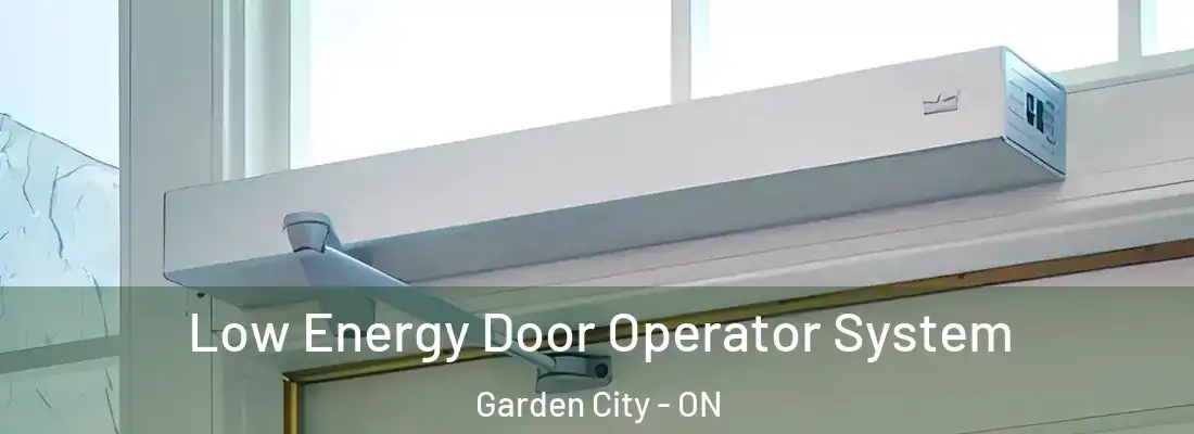  Low Energy Door Operator System Garden City - ON