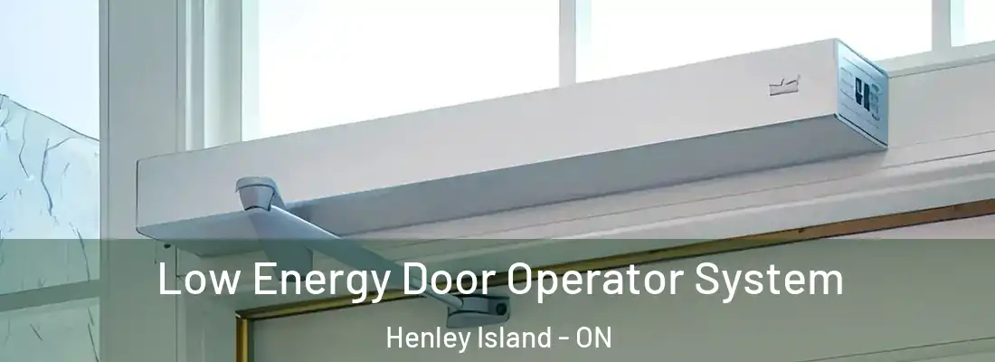  Low Energy Door Operator System Henley Island - ON