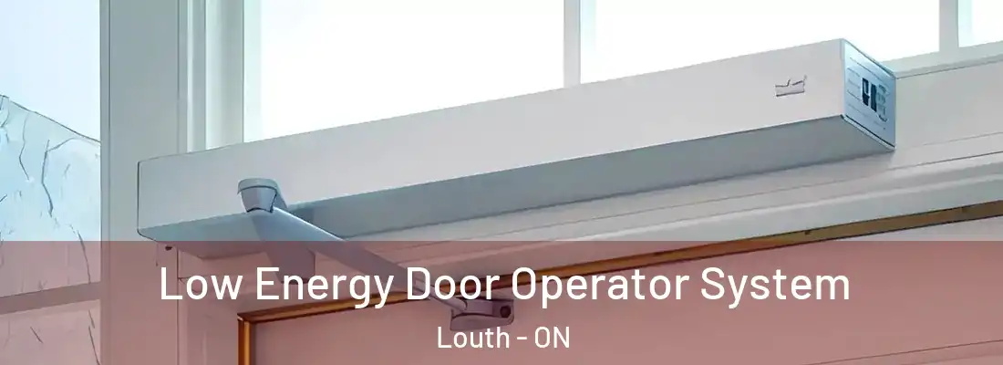  Low Energy Door Operator System Louth - ON