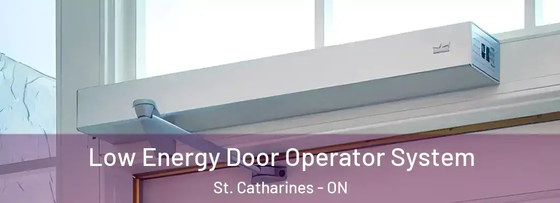  Low Energy Door Operator System St. Catharines - ON