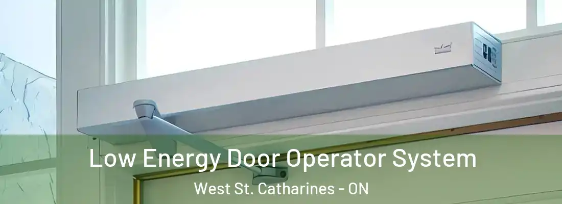  Low Energy Door Operator System West St. Catharines - ON