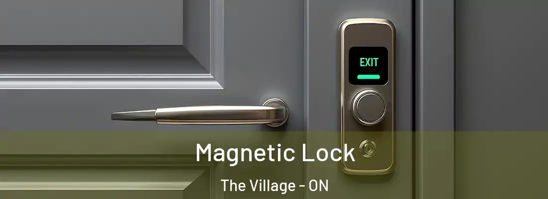  Magnetic Lock The Village - ON