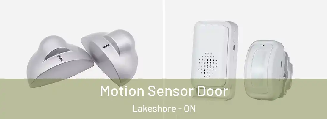  Motion Sensor Door Lakeshore - ON