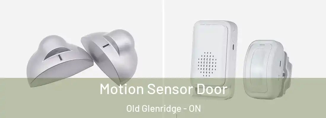  Motion Sensor Door Old Glenridge - ON