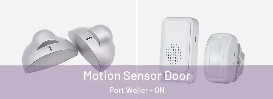  Motion Sensor Door Port Weller - ON
