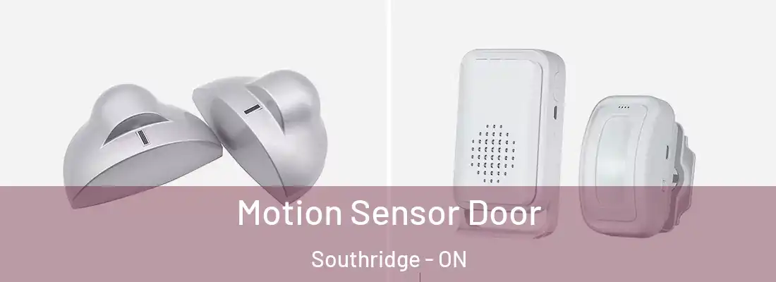  Motion Sensor Door Southridge - ON