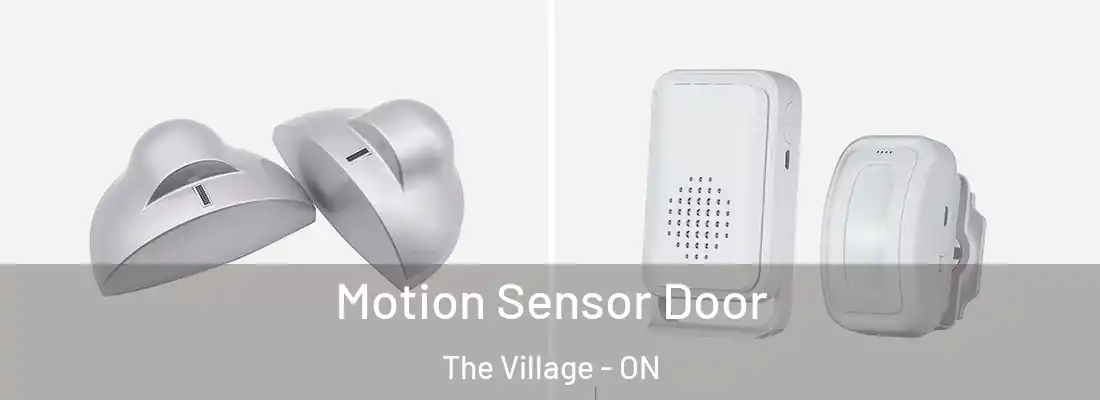  Motion Sensor Door The Village - ON