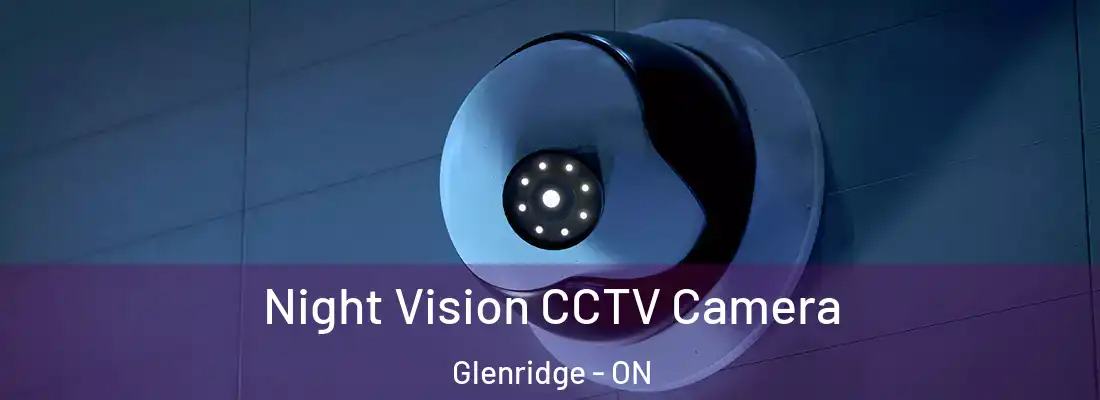  Night Vision CCTV Camera Glenridge - ON