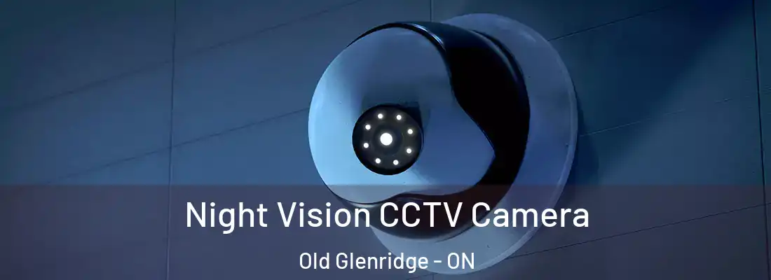  Night Vision CCTV Camera Old Glenridge - ON