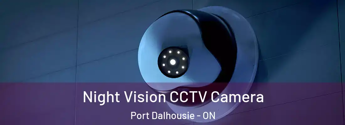  Night Vision CCTV Camera Port Dalhousie - ON
