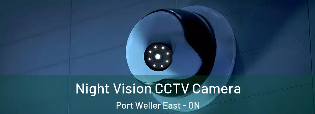  Night Vision CCTV Camera Port Weller East - ON