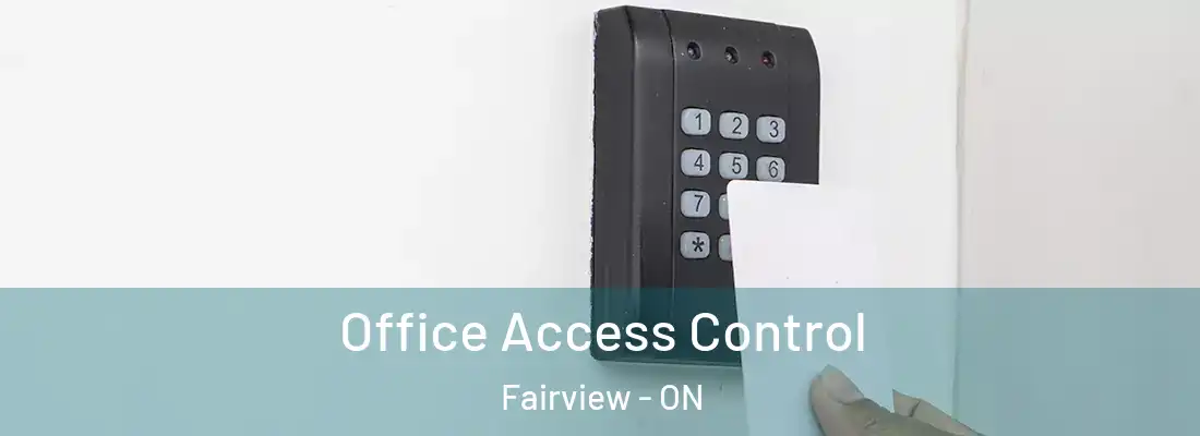  Office Access Control Fairview - ON