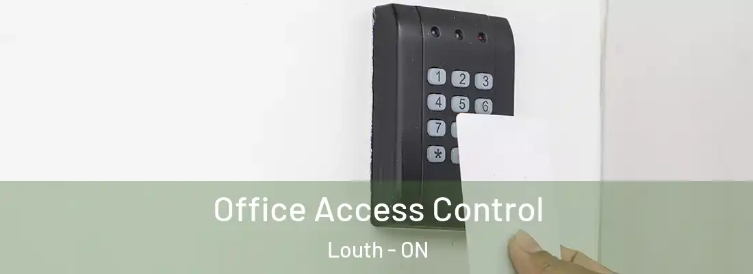  Office Access Control Louth - ON