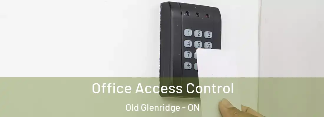  Office Access Control Old Glenridge - ON