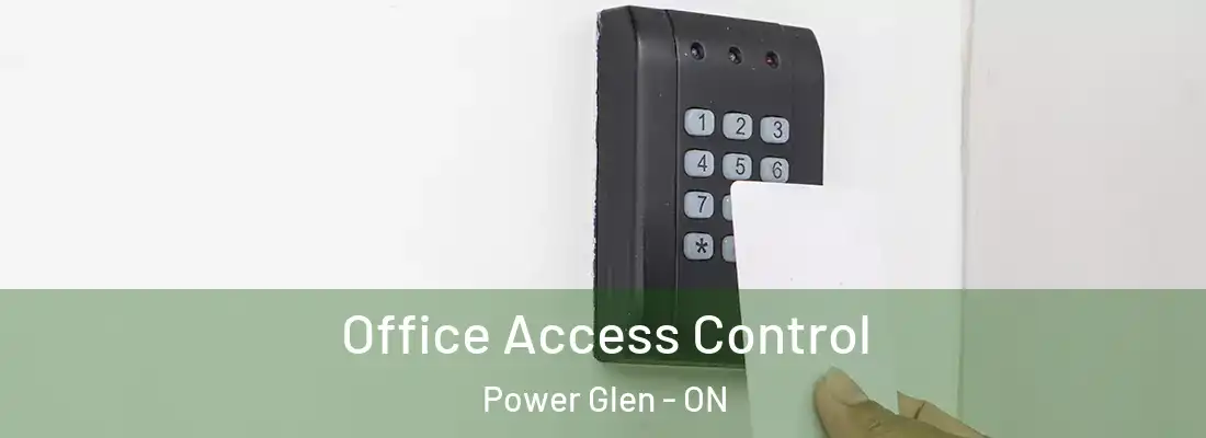  Office Access Control Power Glen - ON