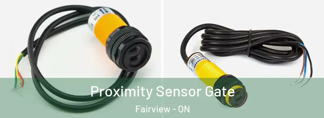 Proximity Sensor Gate Fairview - ON