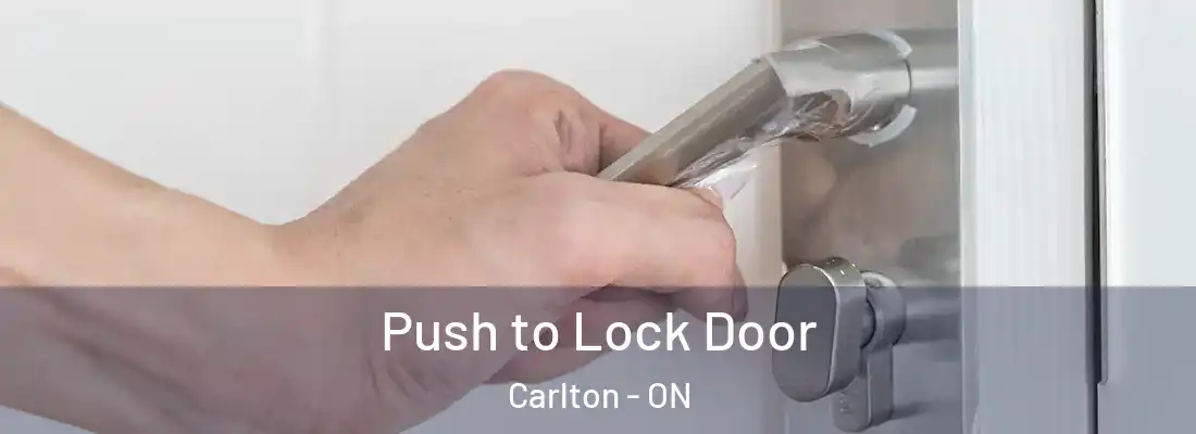  Push to Lock Door Carlton - ON