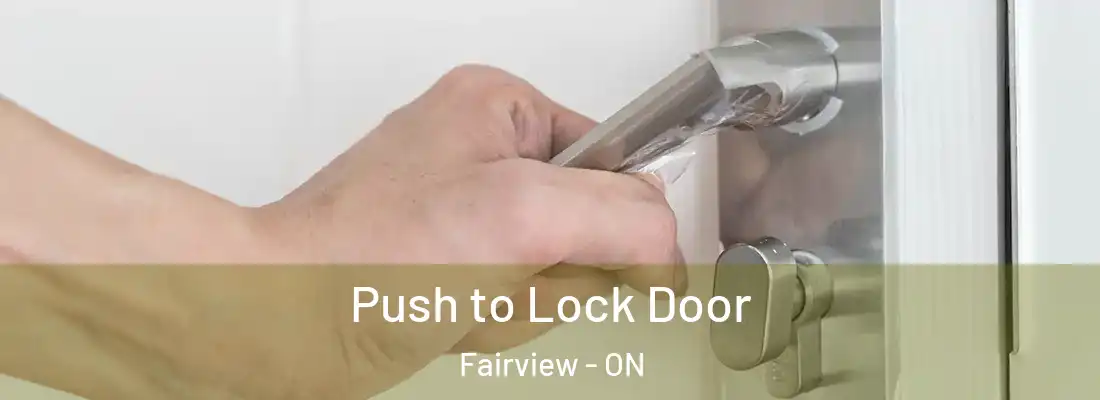  Push to Lock Door Fairview - ON