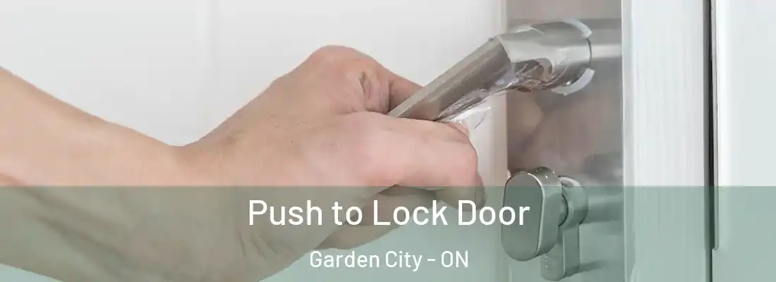  Push to Lock Door Garden City - ON