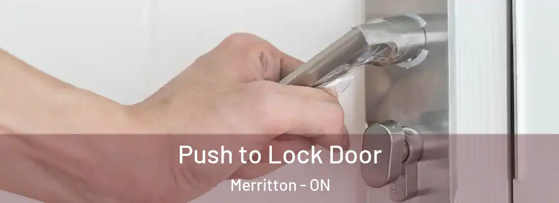  Push to Lock Door Merritton - ON