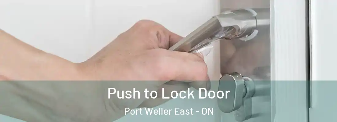  Push to Lock Door Port Weller East - ON