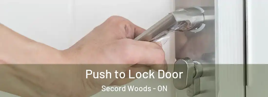  Push to Lock Door Secord Woods - ON