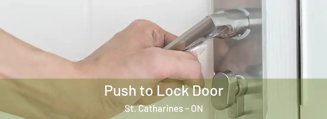  Push to Lock Door St. Catharines - ON