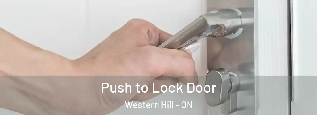  Push to Lock Door Western Hill - ON