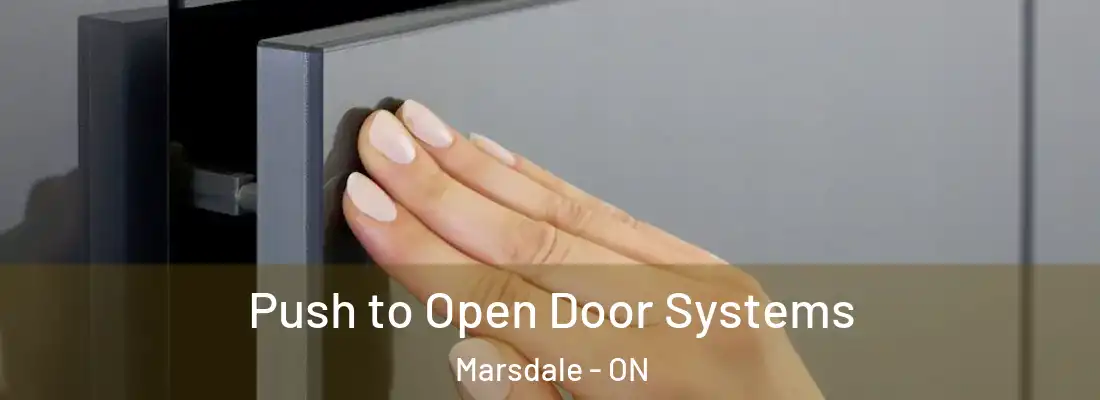  Push to Open Door Systems Marsdale - ON