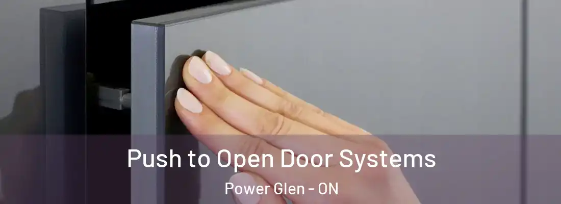  Push to Open Door Systems Power Glen - ON