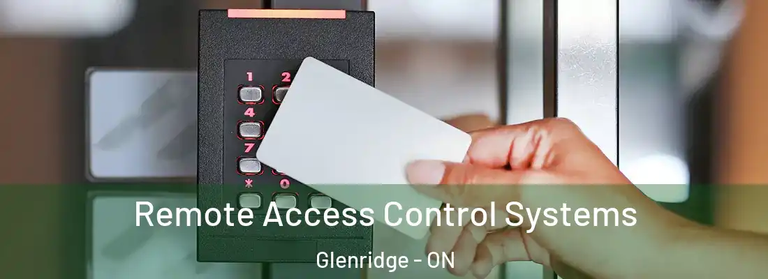  Remote Access Control Systems Glenridge - ON