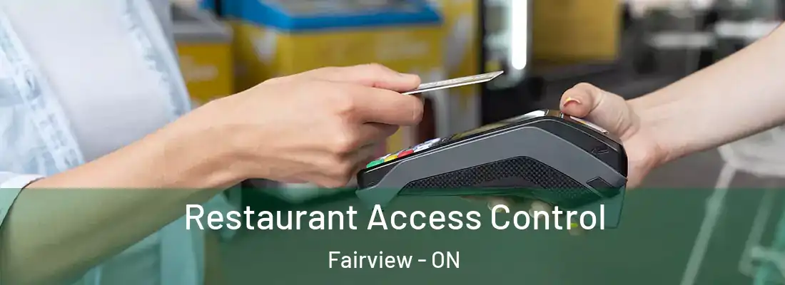  Restaurant Access Control Fairview - ON