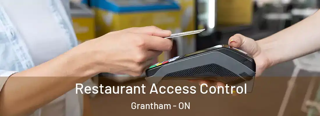 Restaurant Access Control Grantham - ON