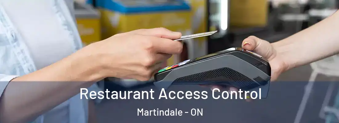  Restaurant Access Control Martindale - ON
