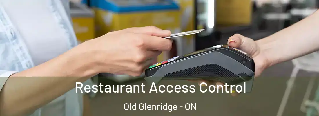  Restaurant Access Control Old Glenridge - ON