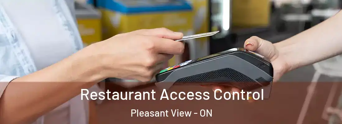  Restaurant Access Control Pleasant View - ON