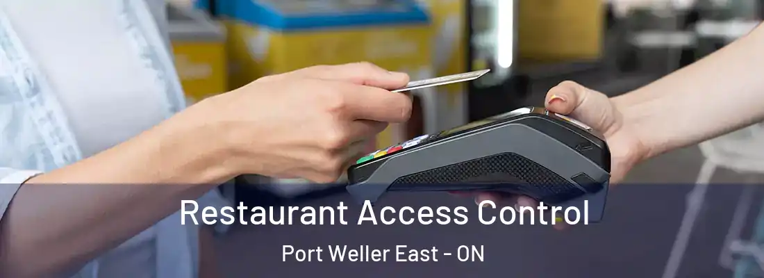  Restaurant Access Control Port Weller East - ON