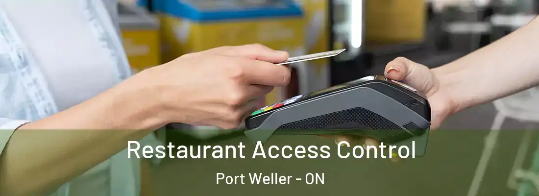  Restaurant Access Control Port Weller - ON