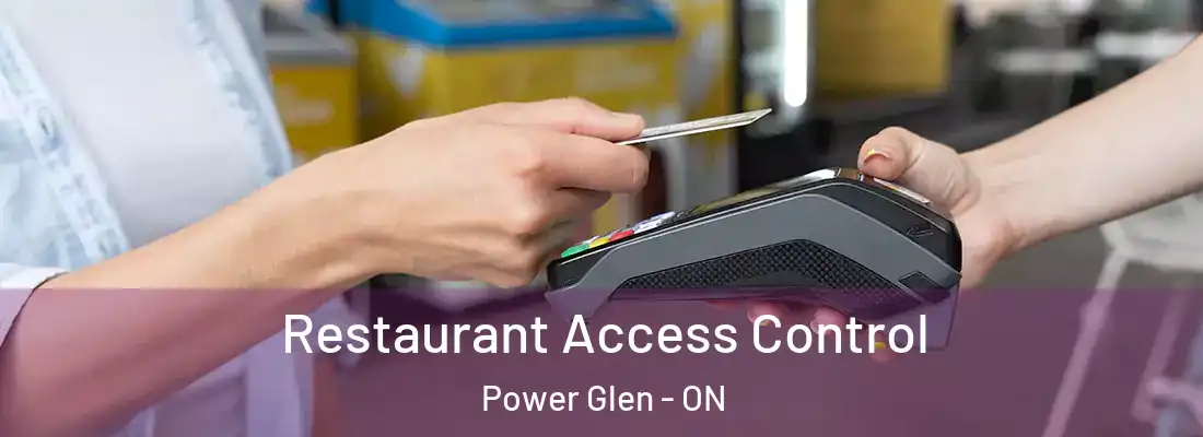  Restaurant Access Control Power Glen - ON
