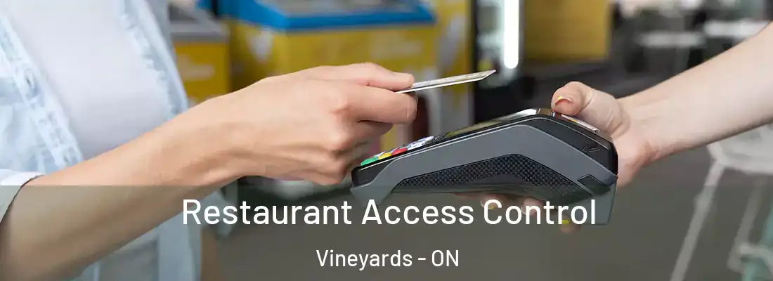  Restaurant Access Control Vineyards - ON