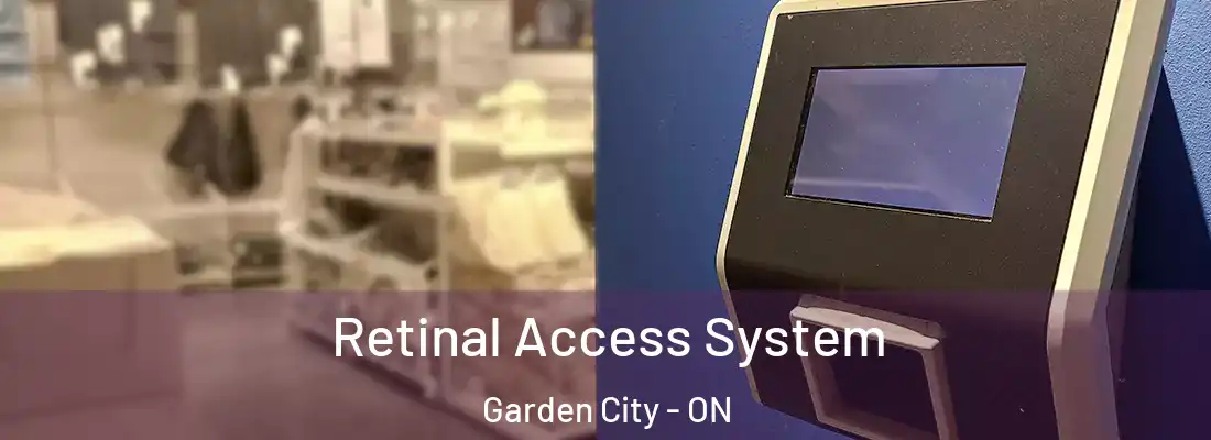  Retinal Access System Garden City - ON