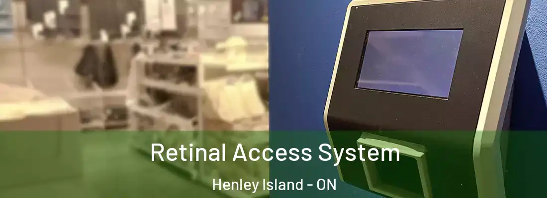  Retinal Access System Henley Island - ON