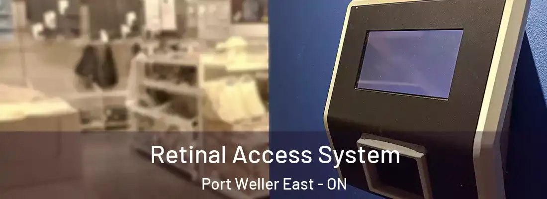  Retinal Access System Port Weller East - ON