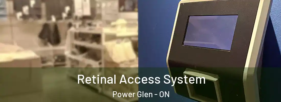  Retinal Access System Power Glen - ON